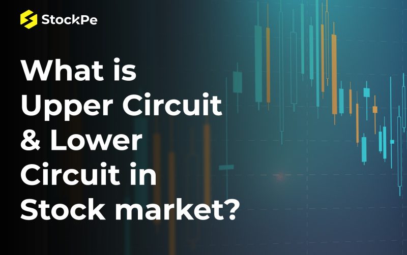 What is Upper Circuit and Lower Circuit in Stock market?