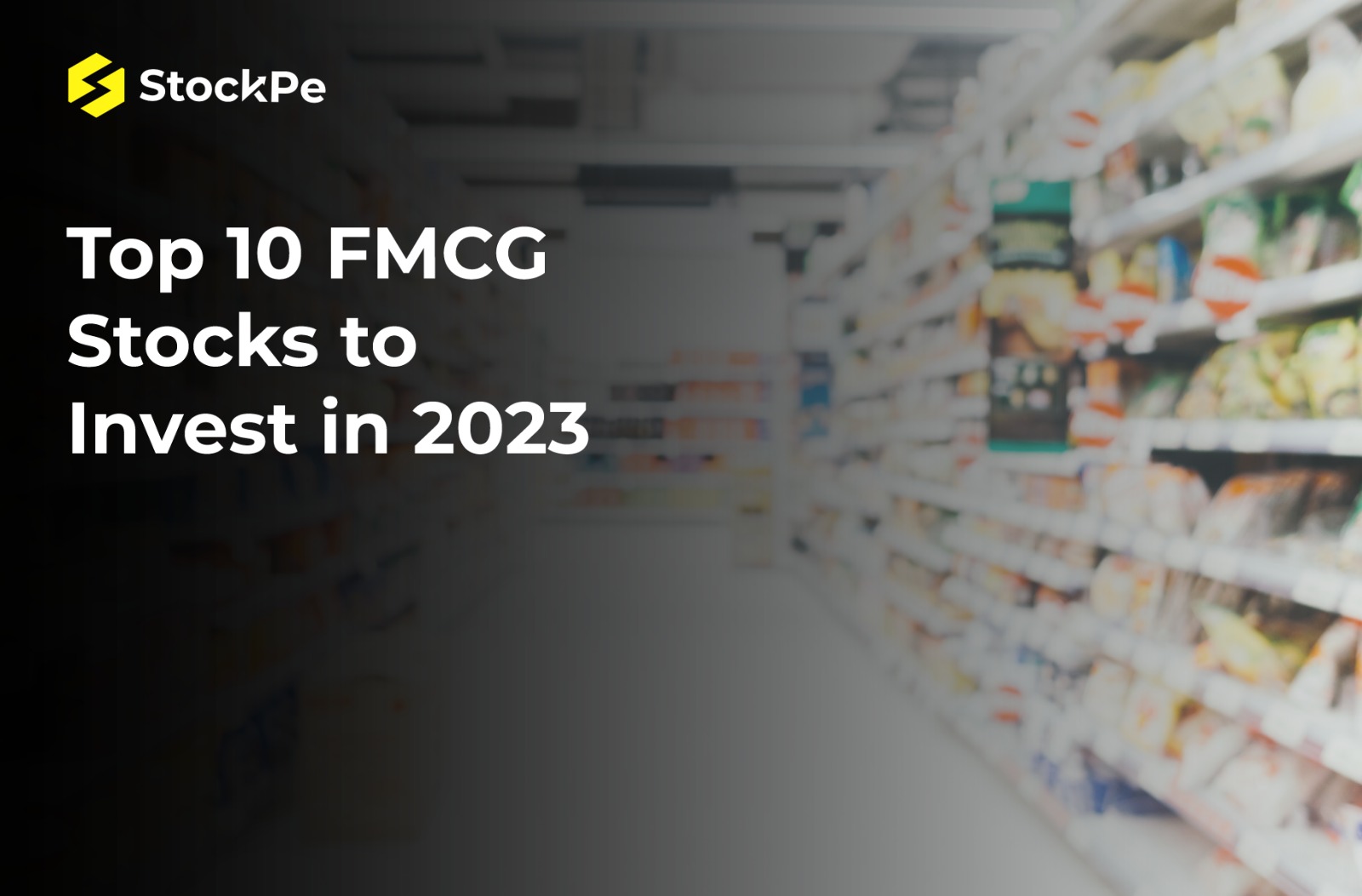 You are currently viewing Top 10 FMCG Stocks to Invest in 2023