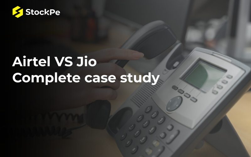 Airtel VS Jio Complete case study: Detailed Analysis & Review