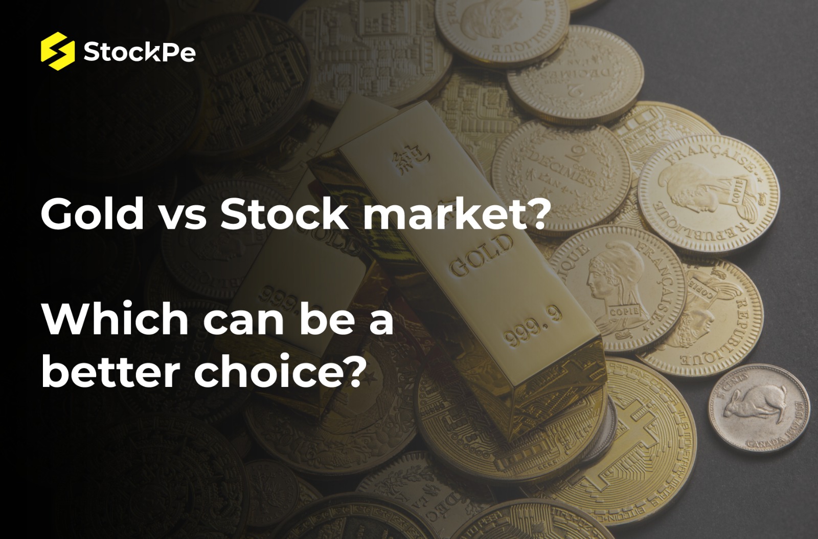 You are currently viewing Gold vs Stock Market? Which can be a better choice.