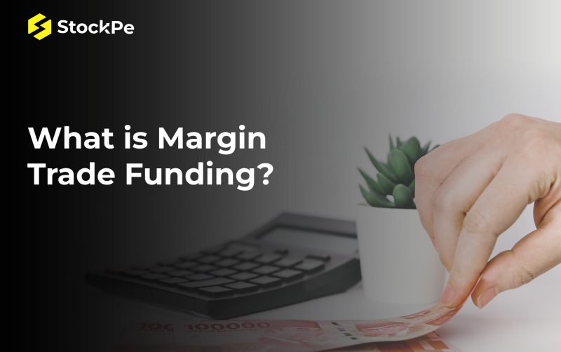 Margin Funding Meaning: What is Margin Trade Funding? Advantages and Disadvantages.