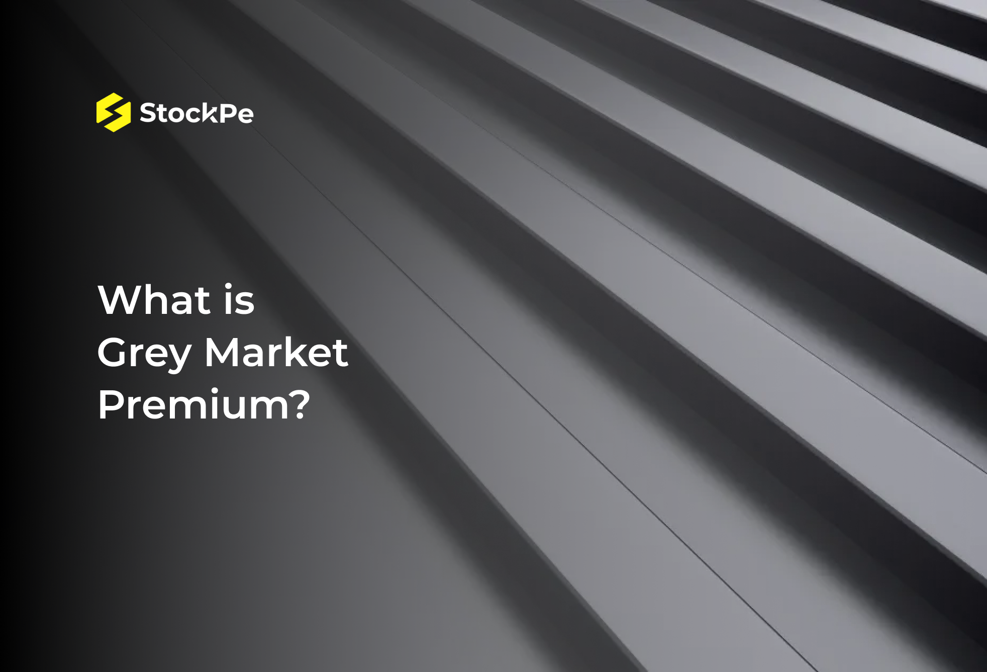 You are currently viewing What is Grey Market Premium? Complete Guide, Pros and Cons