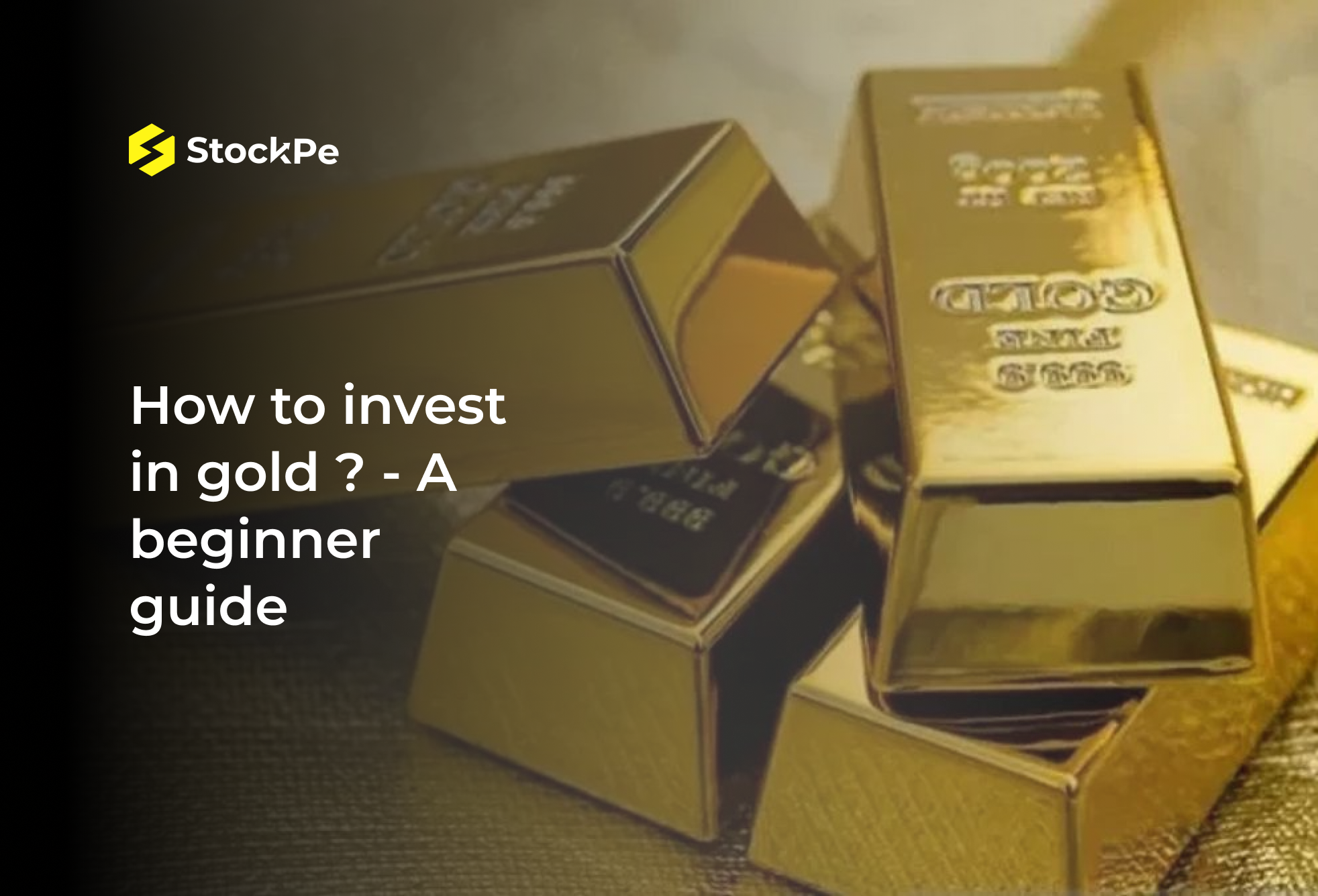 You are currently viewing How to Invest in Gold? – A Beginner’s Guide