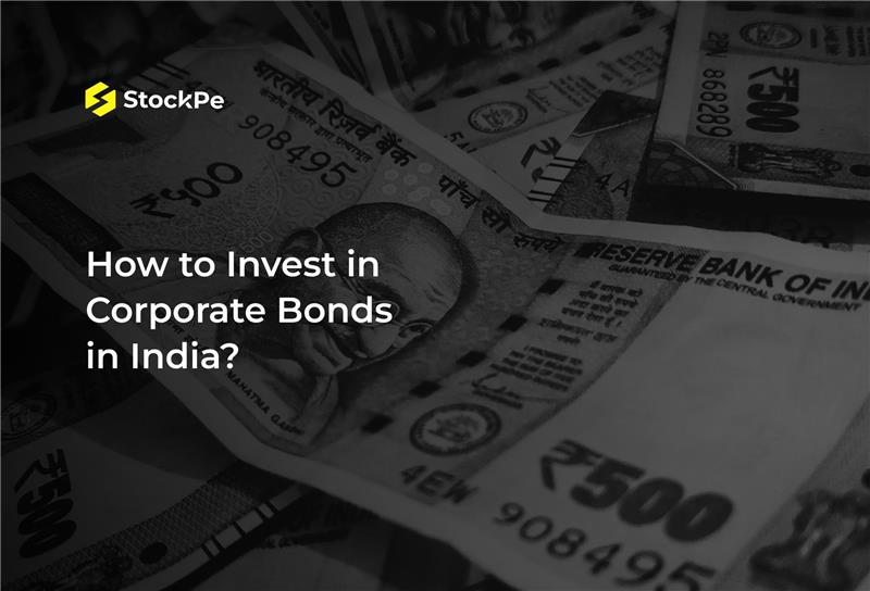 You are currently viewing How to Invest in Corporate Bonds in India?