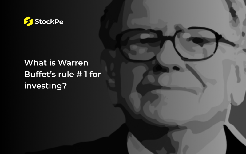 What is Warren Buffet’s Rule # 1 for investing?