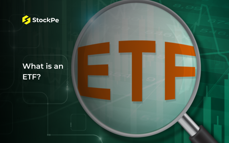 What Is An ETF (Exchange Traded Fund)?