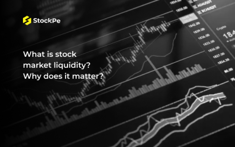 How Does Stock Market Liquidity Affect Your Investments?