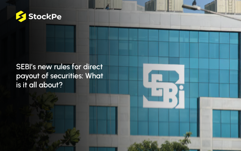 SEBI’s New Rules for Direct Payout of Securities: What’s it All About?